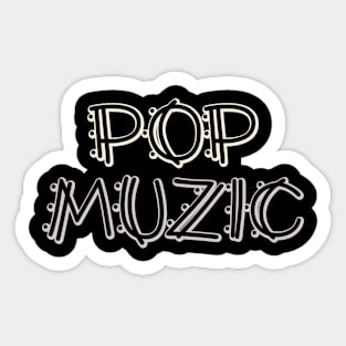 Pop Muzic Sticker